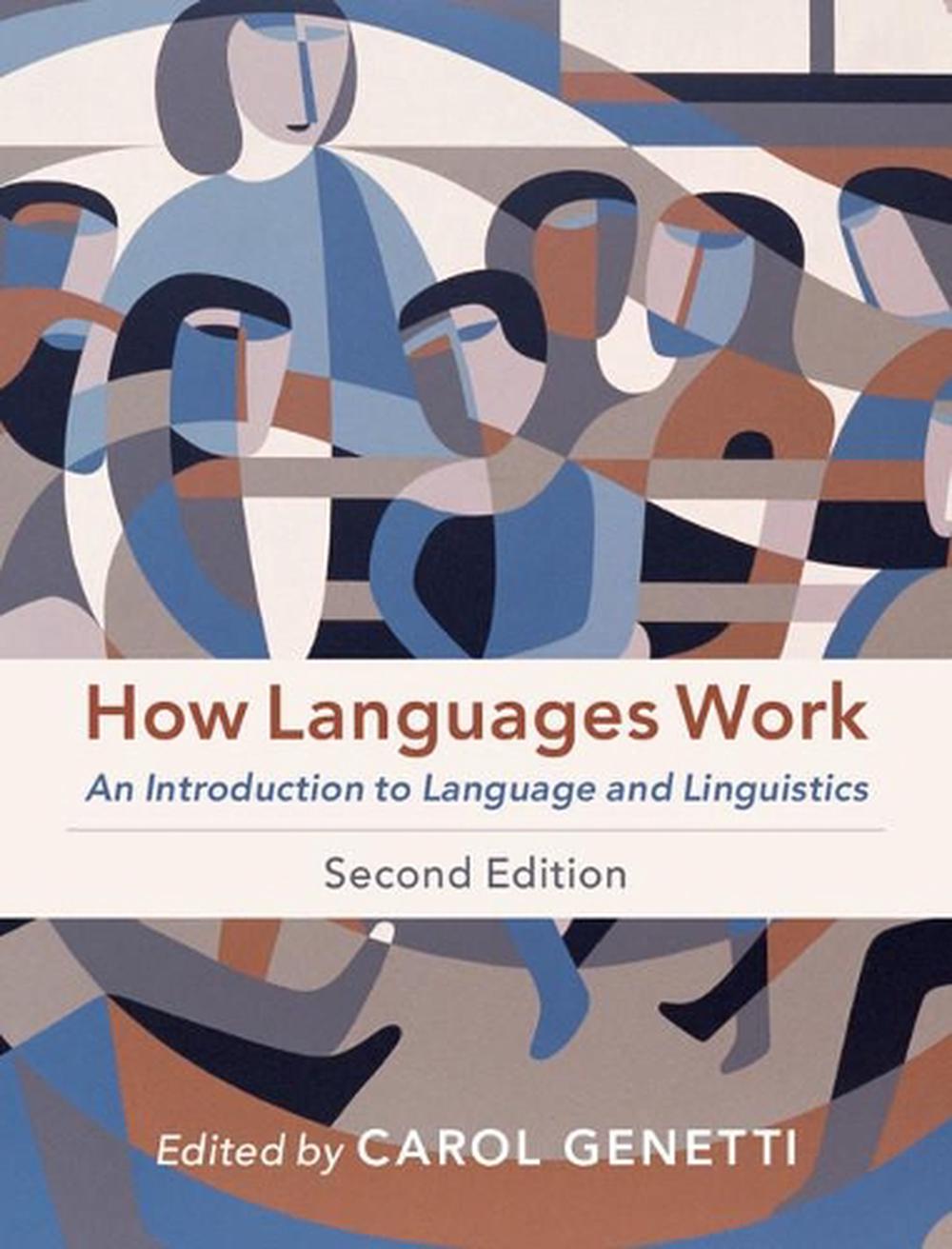 How Languages Work An Introduction to Language and Linguistics by Carol 9781108470148