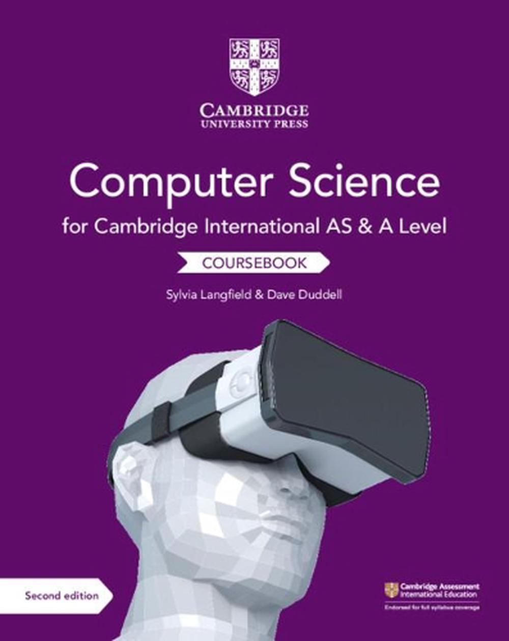 Cambridge International AS and A Level Computer Science Coursebook by