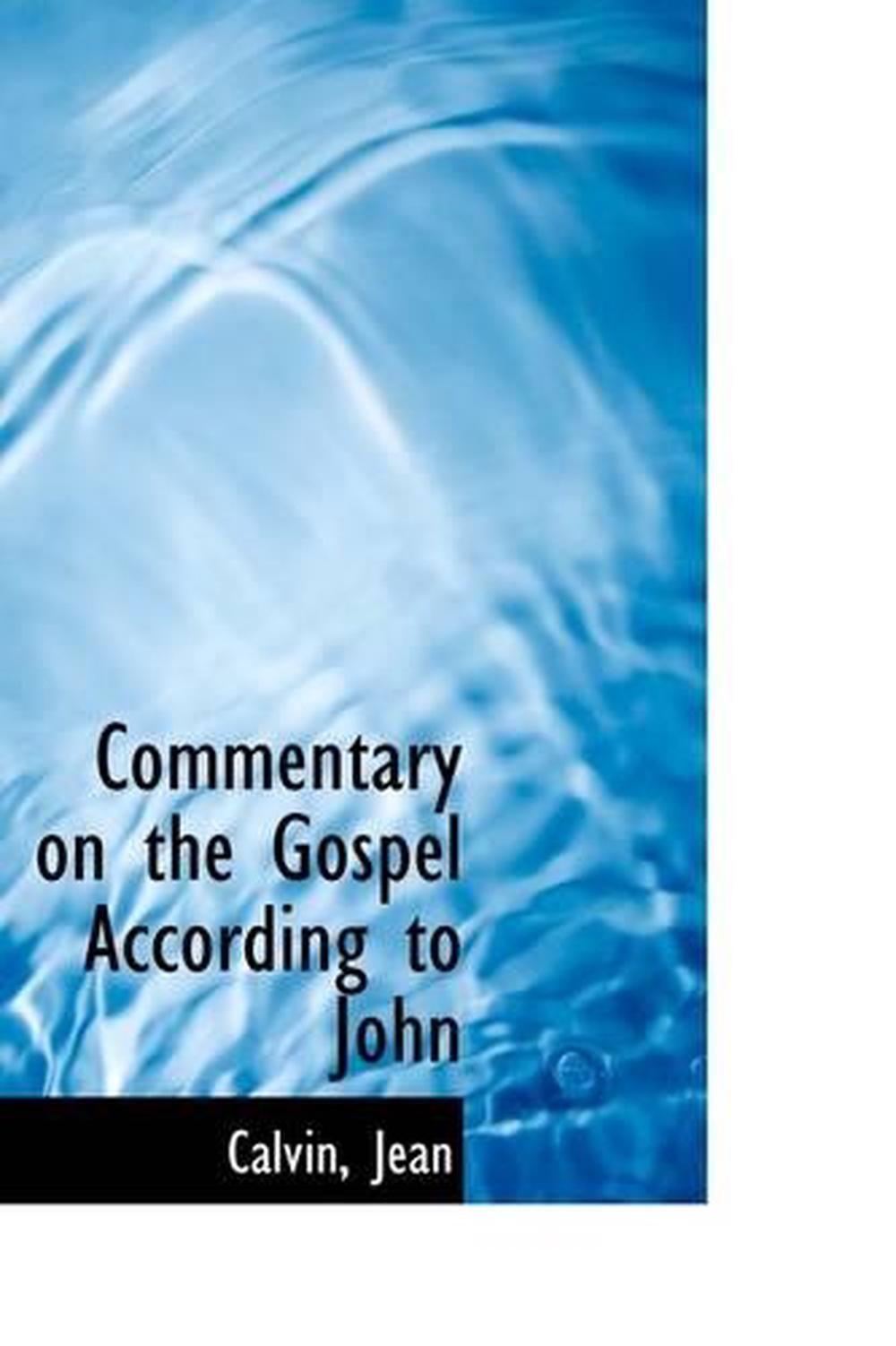 commentary-on-the-gospel-according-to-john-by-calvin-jean-english