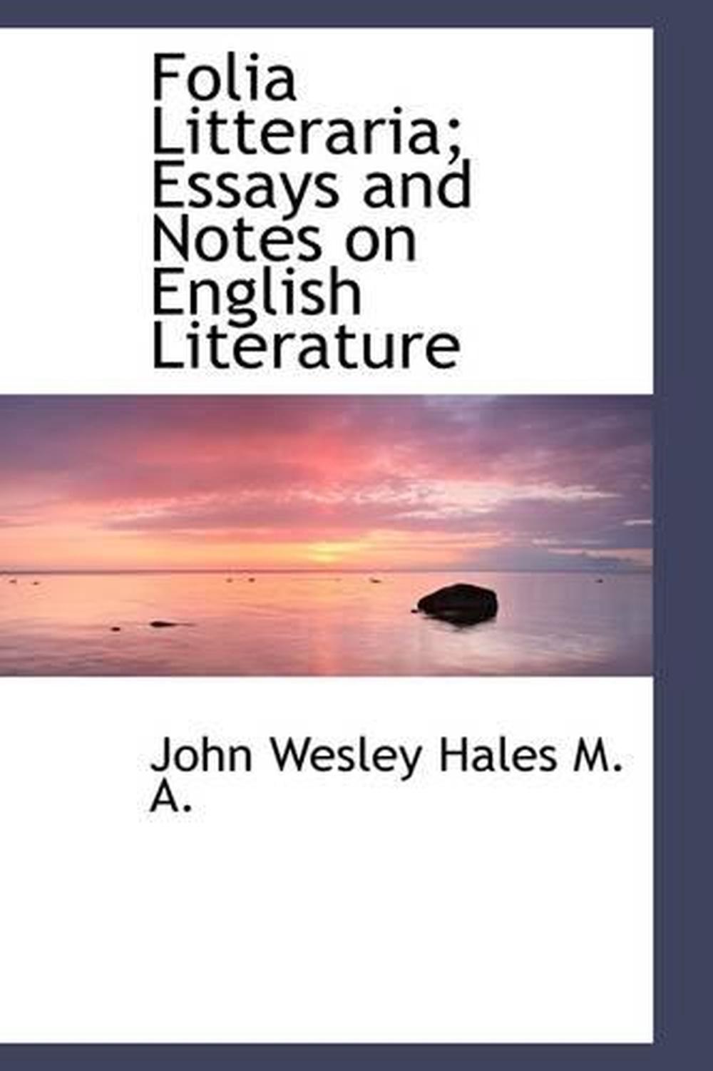 Folia Litteraria Essays And Notes On English Literature By John Folia Litteraria Essays And Notes On English Literature