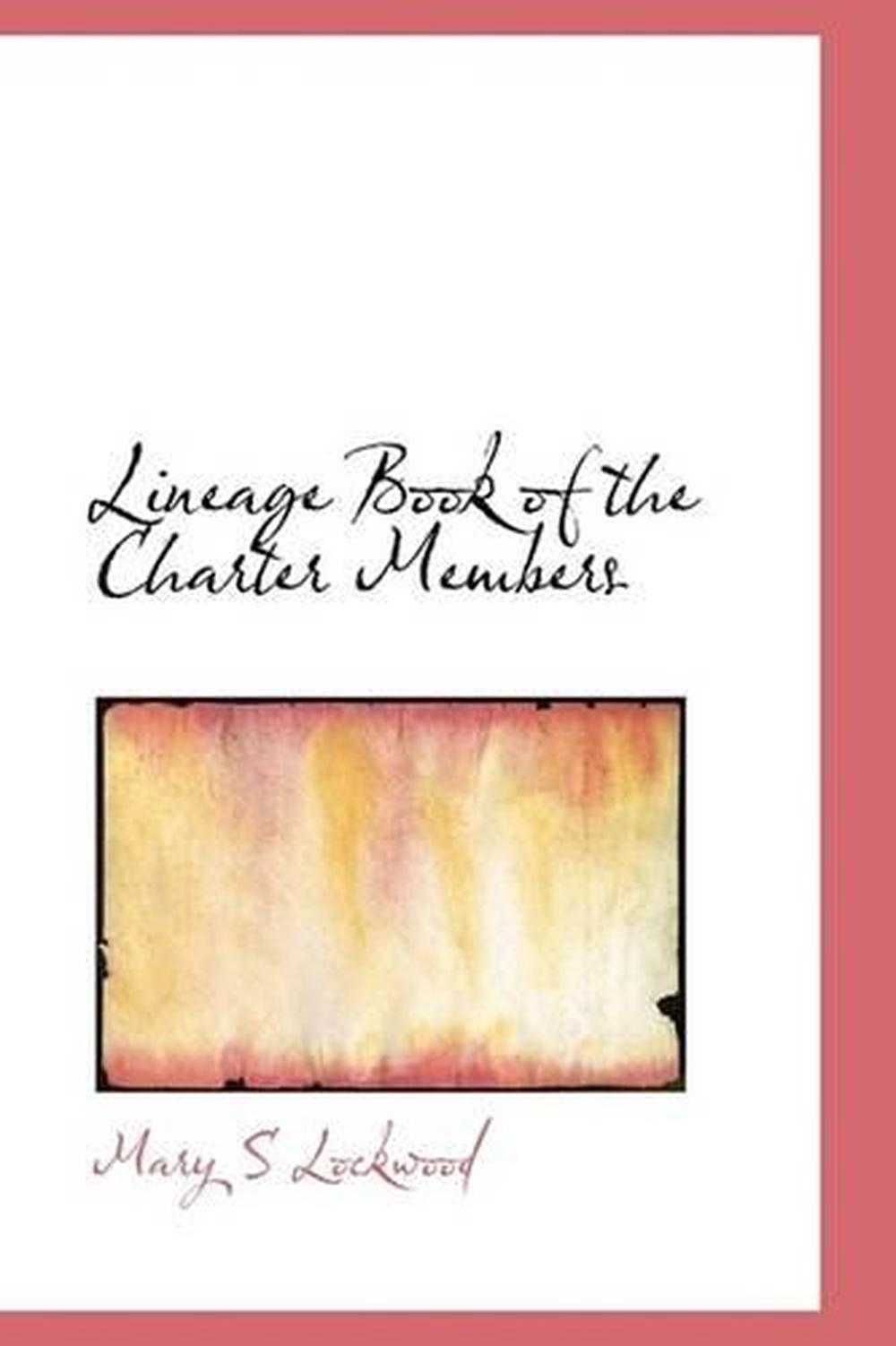Lineage Book of the Charter Members by Mary S Lockwood (English