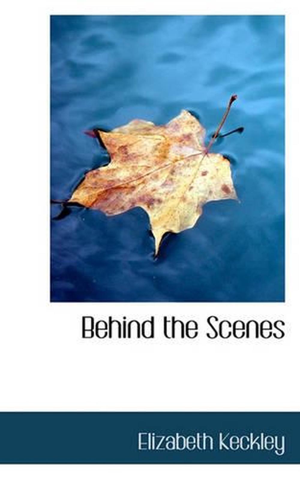 behind the scenes book by elizabeth keckley behind the scenes book by elizabeth keckley