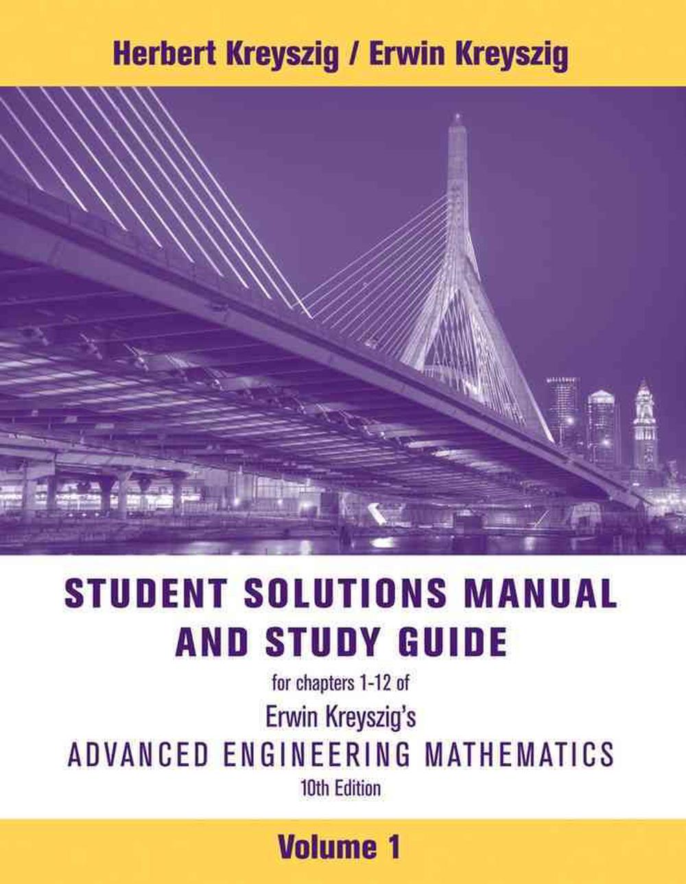 Advanced Engineering Mathematics, Student Solutions Manual by Erwin