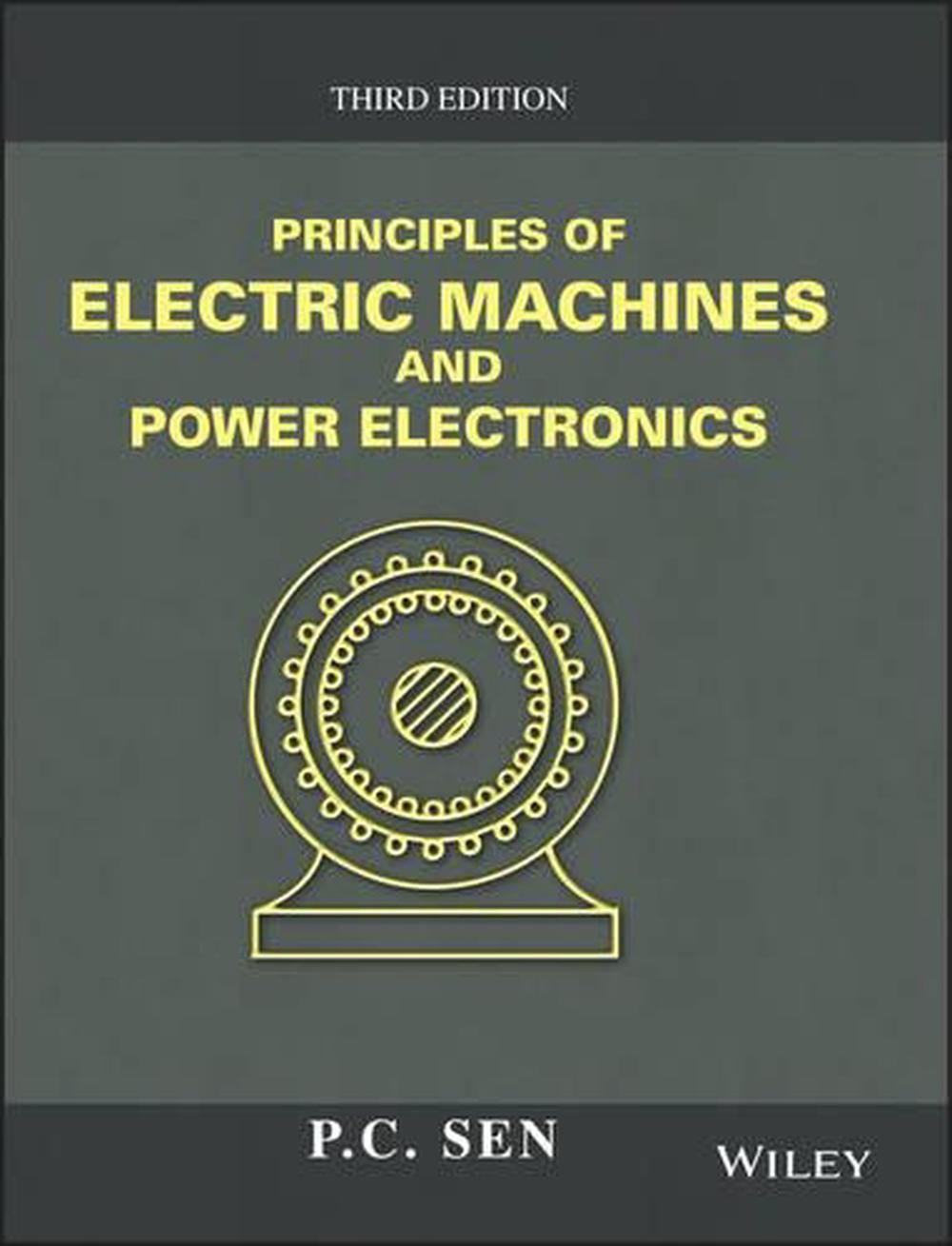 Principles of Electric Machines and Power Electronics 3rd Edition by P.C. Sen (E 9781118078877