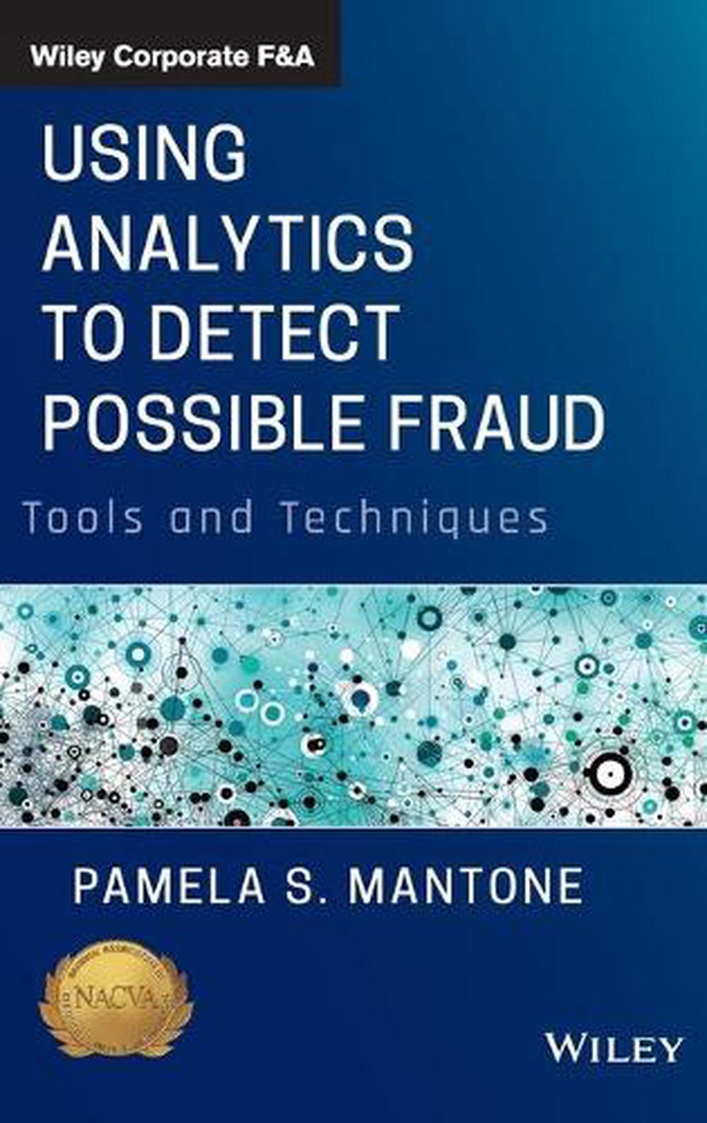 Using Analytics to Detect Possible Fraud Tools and Techniques by P.S