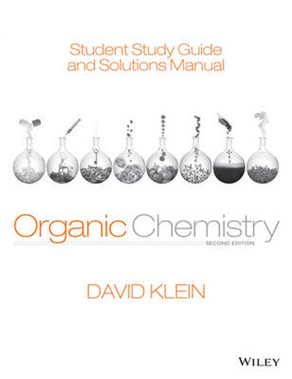 Organic Chemistry Student Study Guide and Solutions Manual by David Organic Chemistry Student Study Guide and Solutions Manual by David