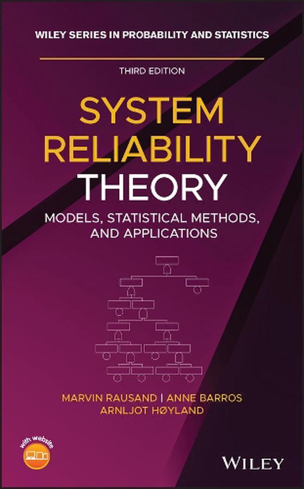 System Reliability Theory Models, Statistical Methods, and