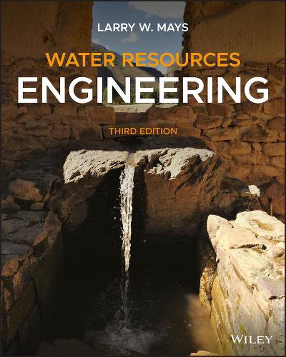 Water Resources Engineering by Larry W. Mays Paperback Book Free
