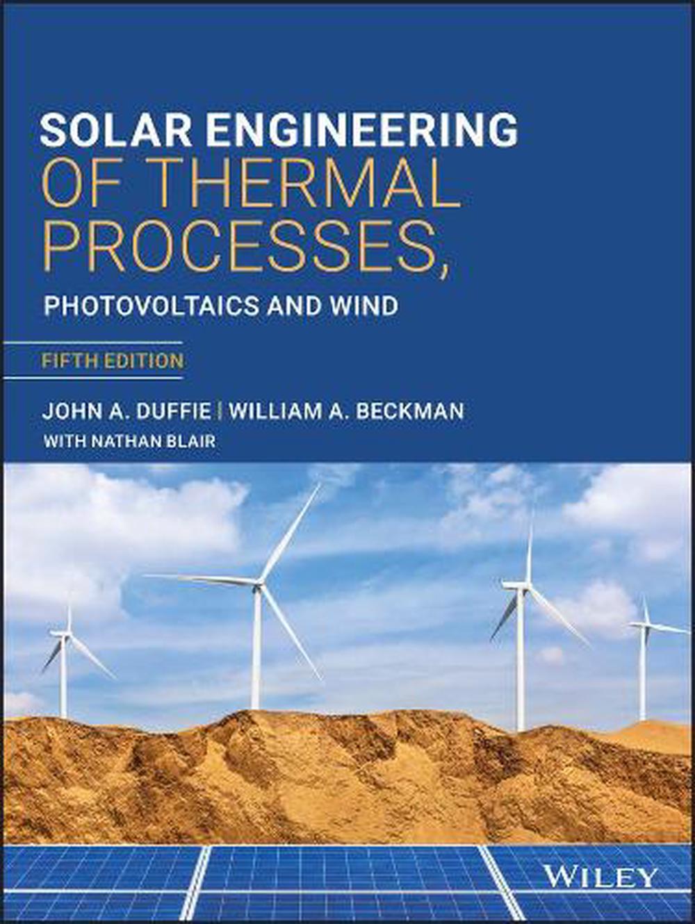 Solar Engineering of Thermal Processes, Photovoltaics and Wind, 5th