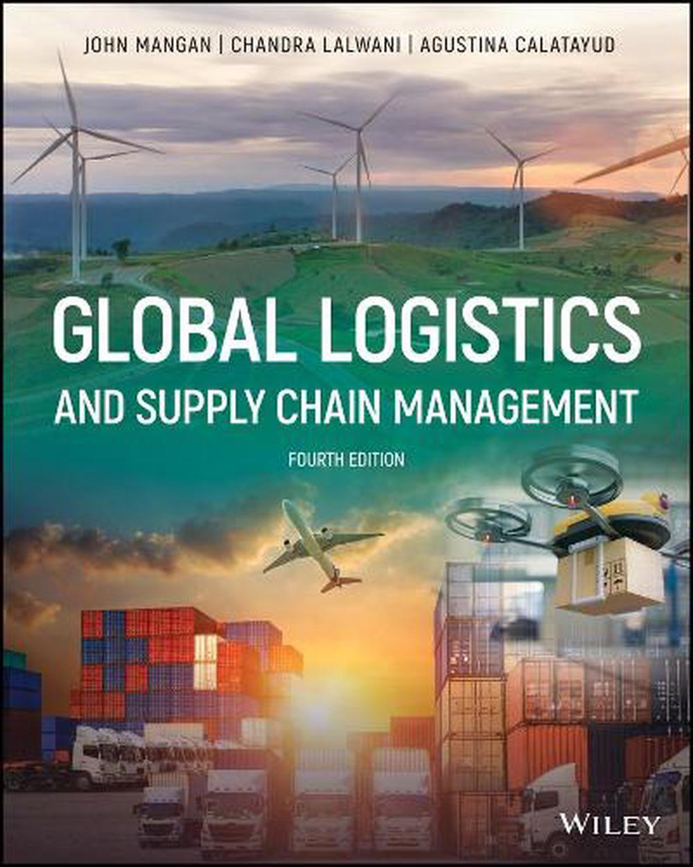 Global Logistics and Supply Chain Management by John Mangan (English) Paperback 9781119702993 eBay