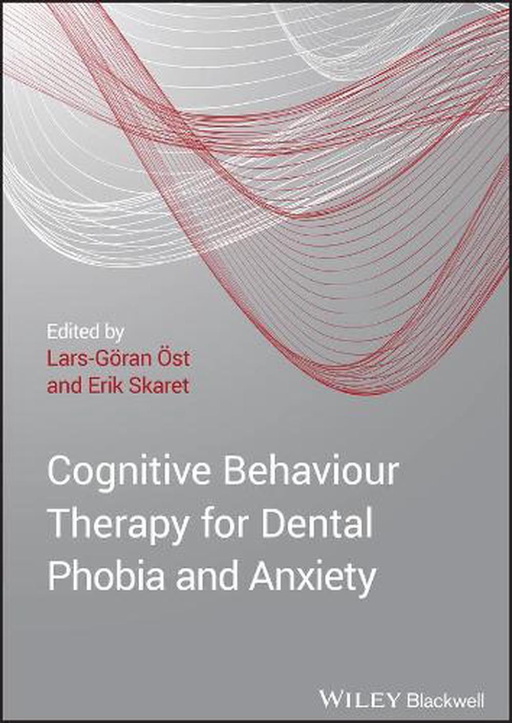 Cognitive Behavioral Therapy for Dental Phobia and Anxiety by Lars