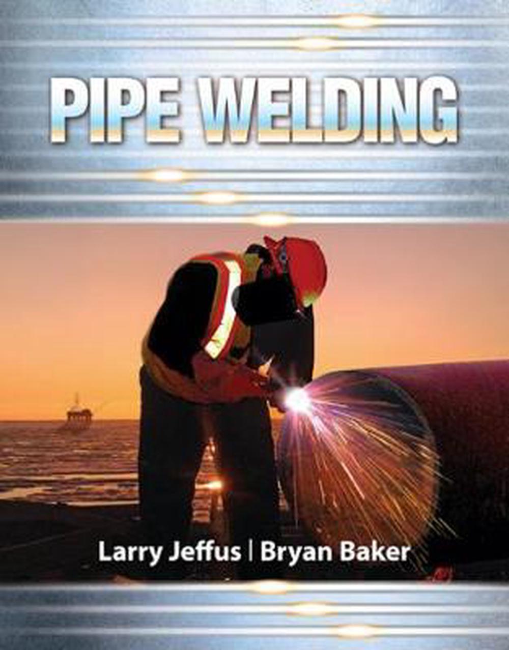 Pipe Welding by Bryan Baker (English) Hardcover Book Free Shipping