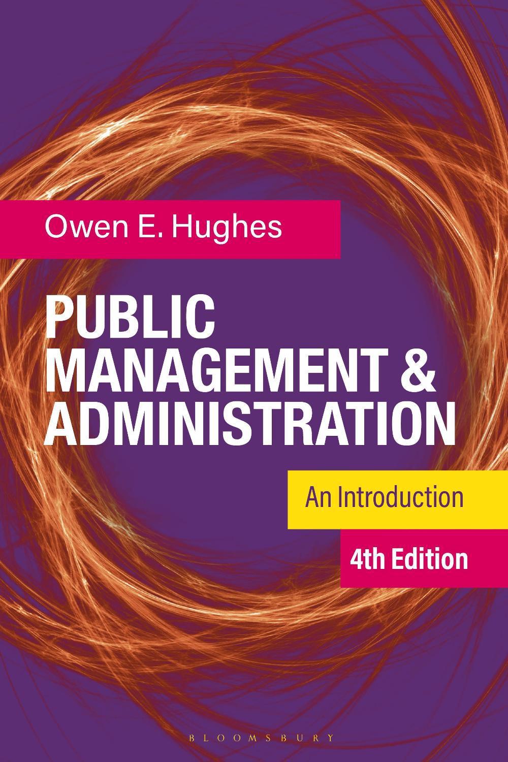 Public Management and Administration An Introduction 5th Edition by Owen E. Hug 9781137560070 Public Management and Administration An Introduction 5th Edition by Owen E. Hug 9781137560070