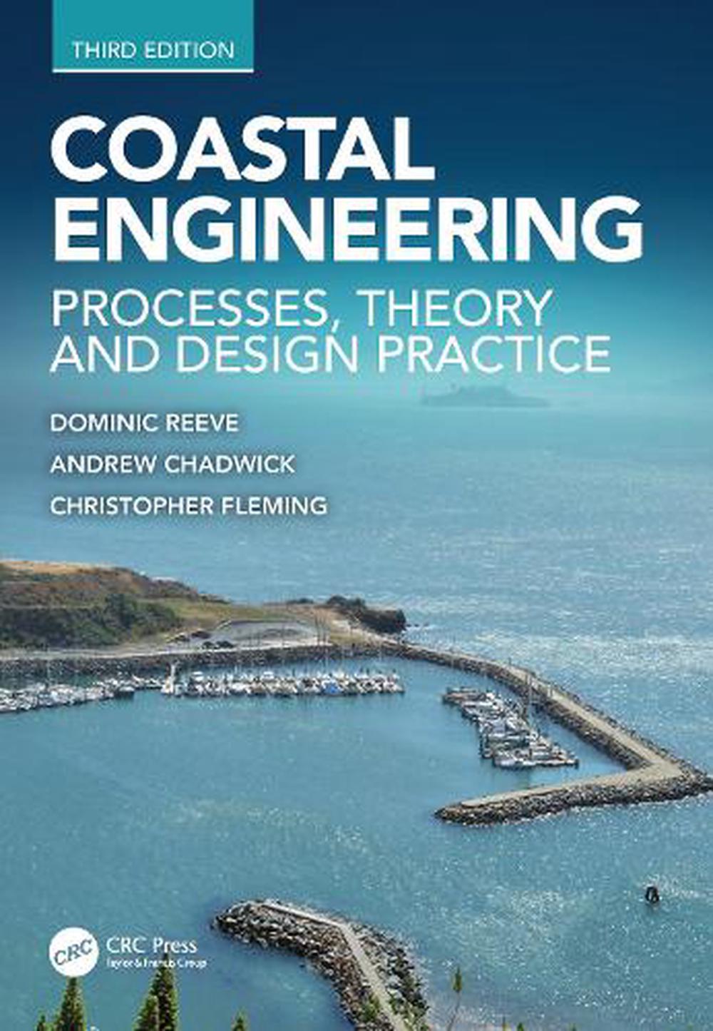 Coastal Engineering Processes, Theory and Design Practice by Dominic