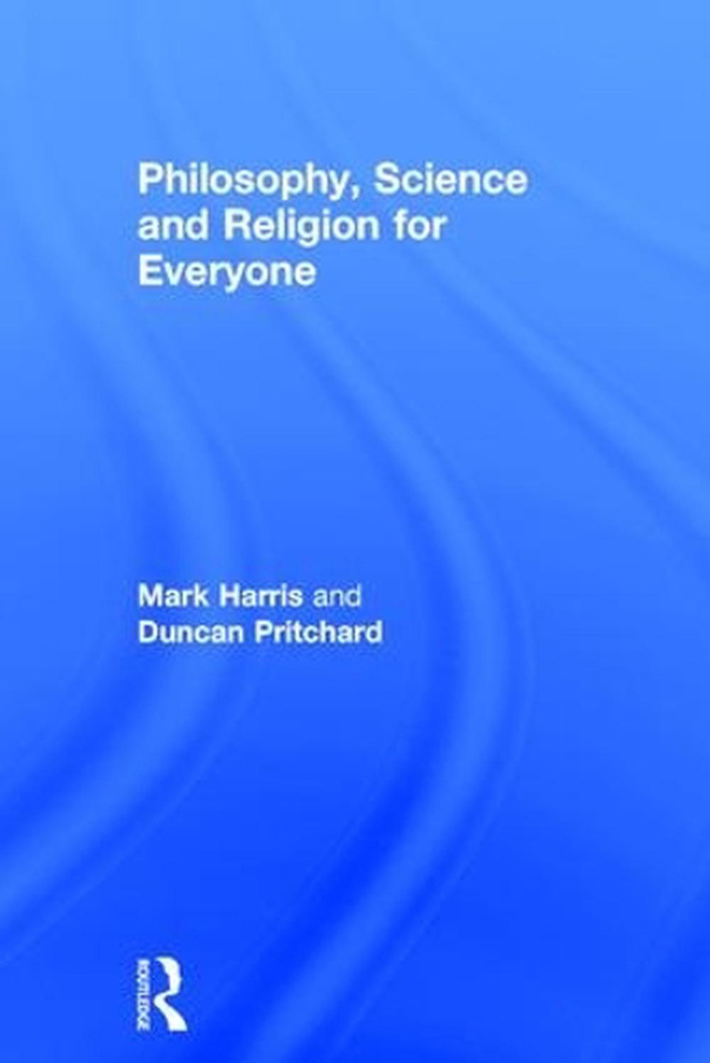Philosophy, Science and Religion for Everyone by Duncan Pritchard (English) Hard