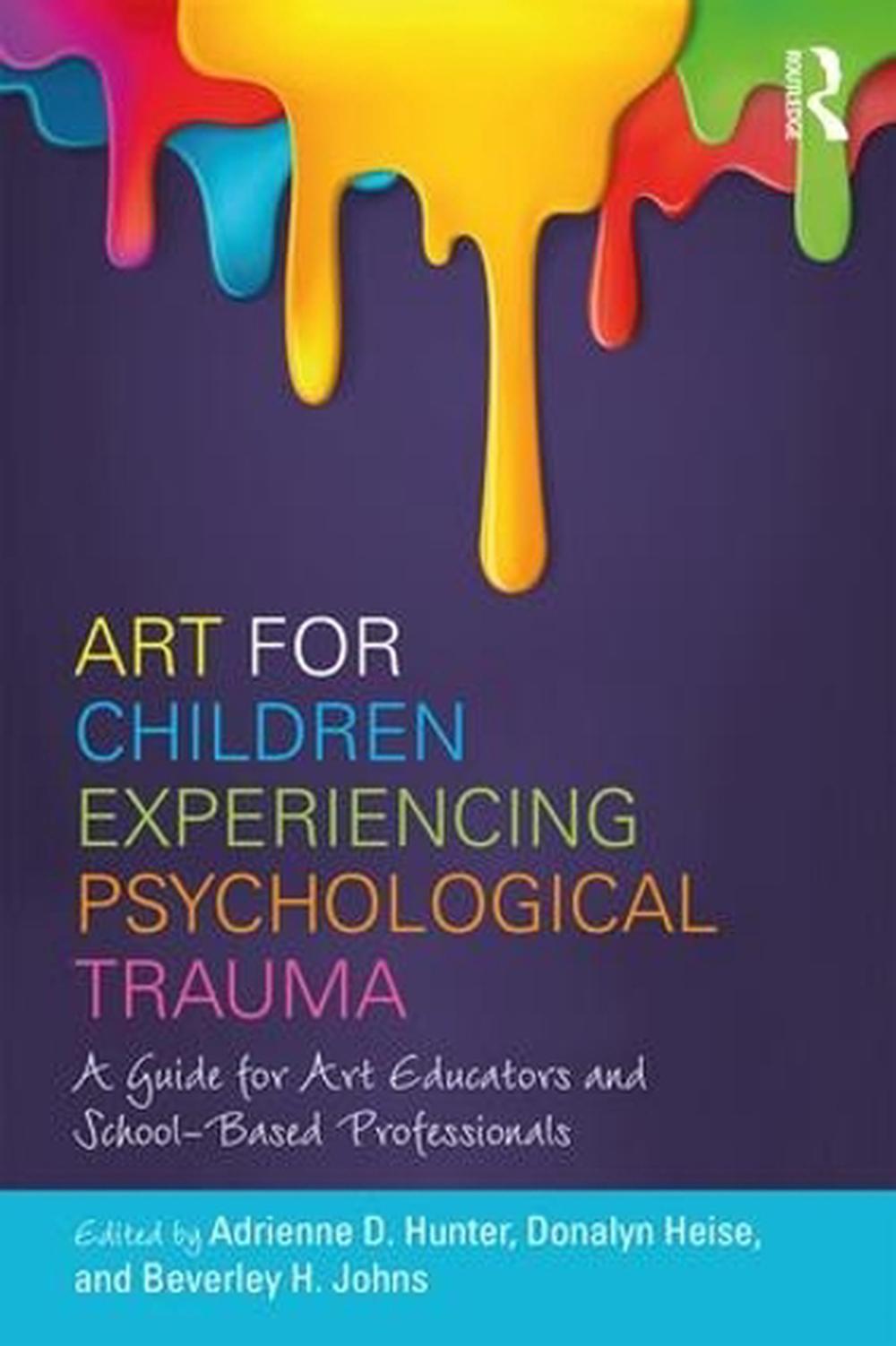 Art for Children Experiencing Psychological Trauma A