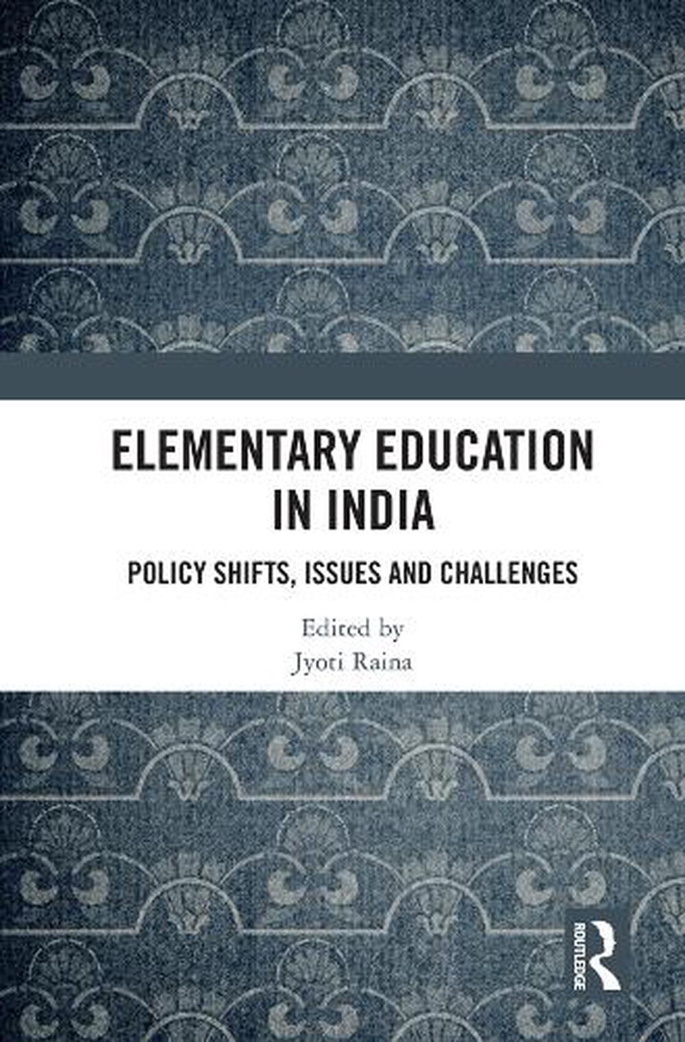 elementary-education-in-india-policy-shifts-issues-and-challenges