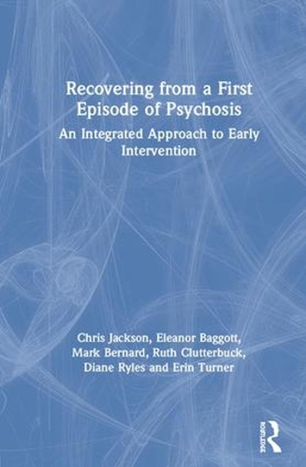 recovering-from-a-first-episode-of-psychosis-an-integrated-approach-to