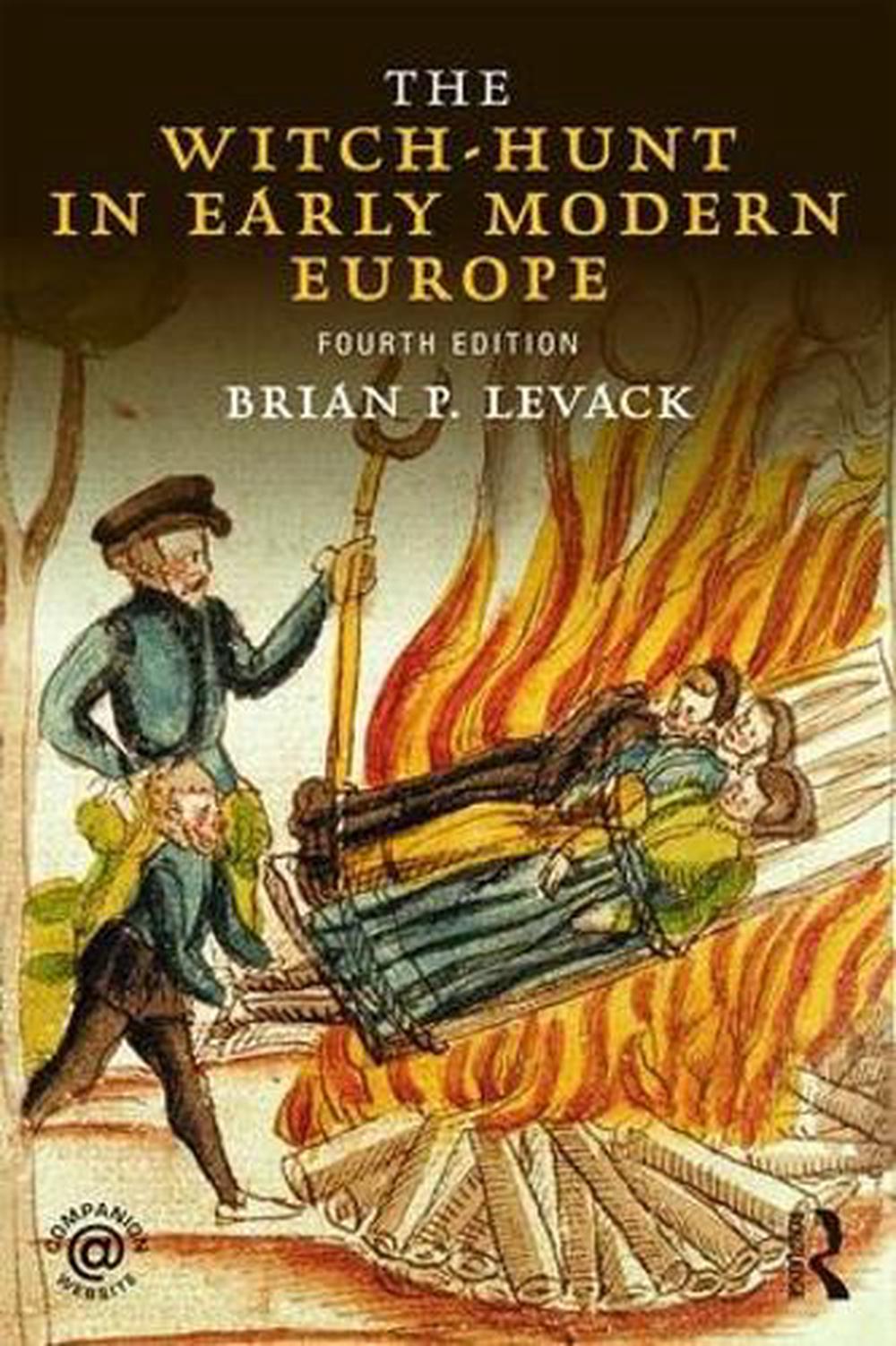 The Witch Hunt In Early Modern Europe 4th Edition By Brian P Levack 