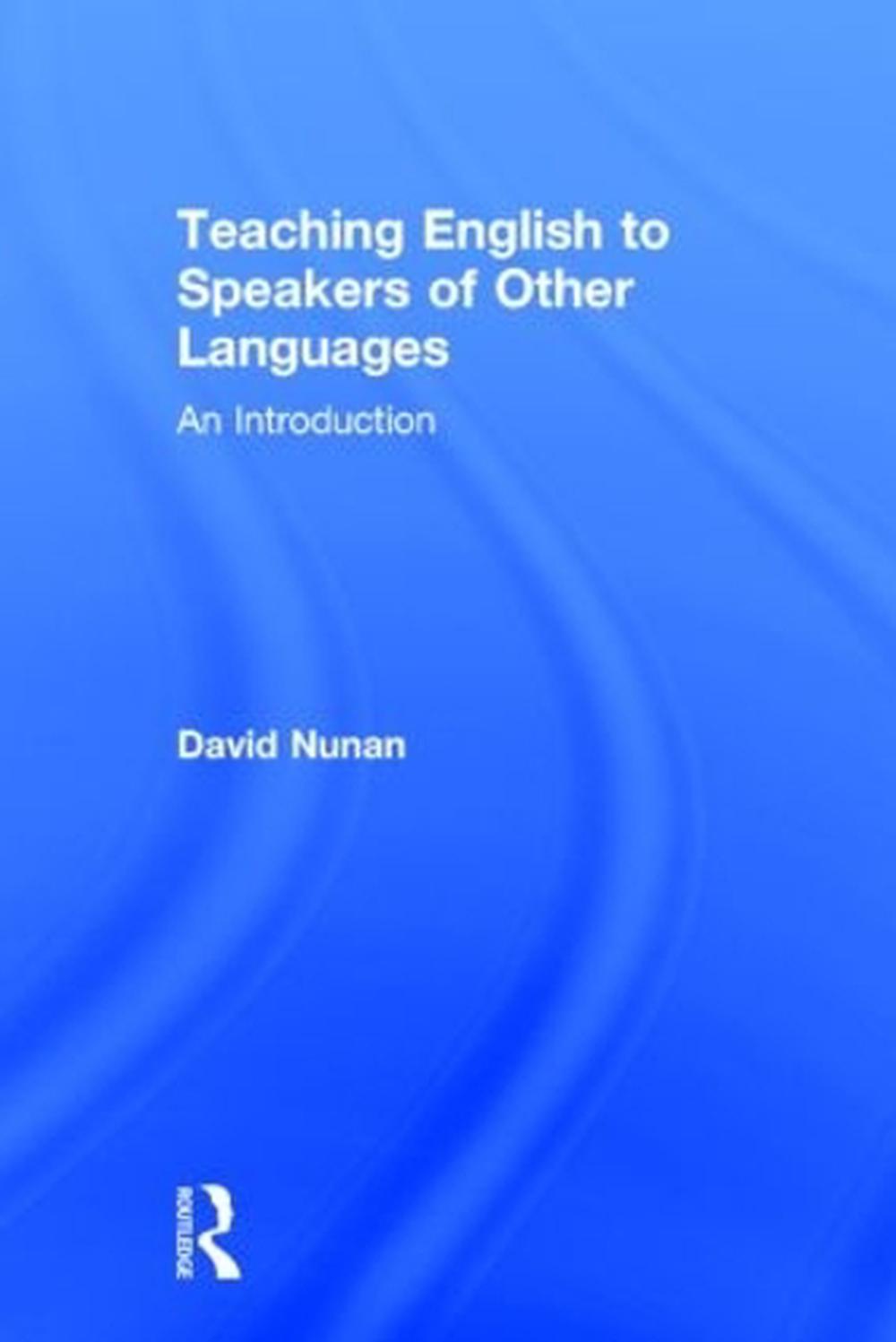 teaching-english-to-speakers-of-other-languages-an-introduction-by-david-nunan-9781138824669-ebay