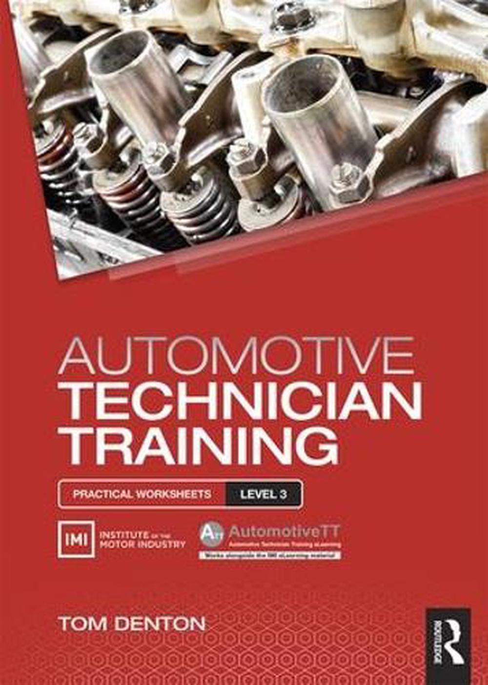 Automotive Technician Training Practical Worksheets Level 3 by Tom