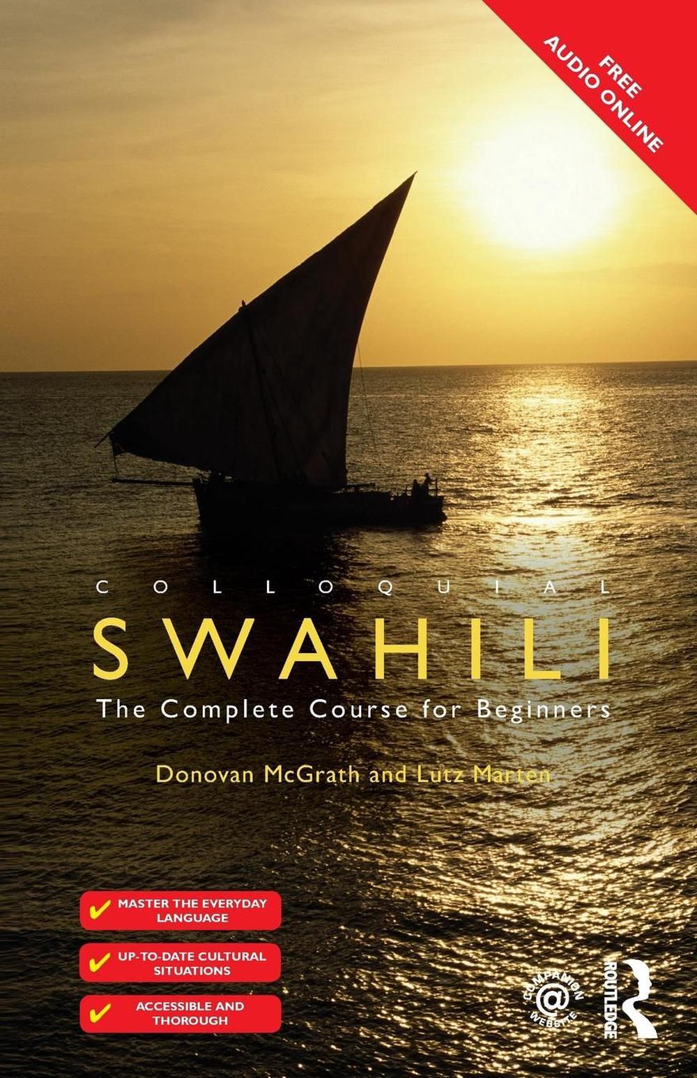 Colloquial Swahili The Complete Course for Beginners by Lutz Marten