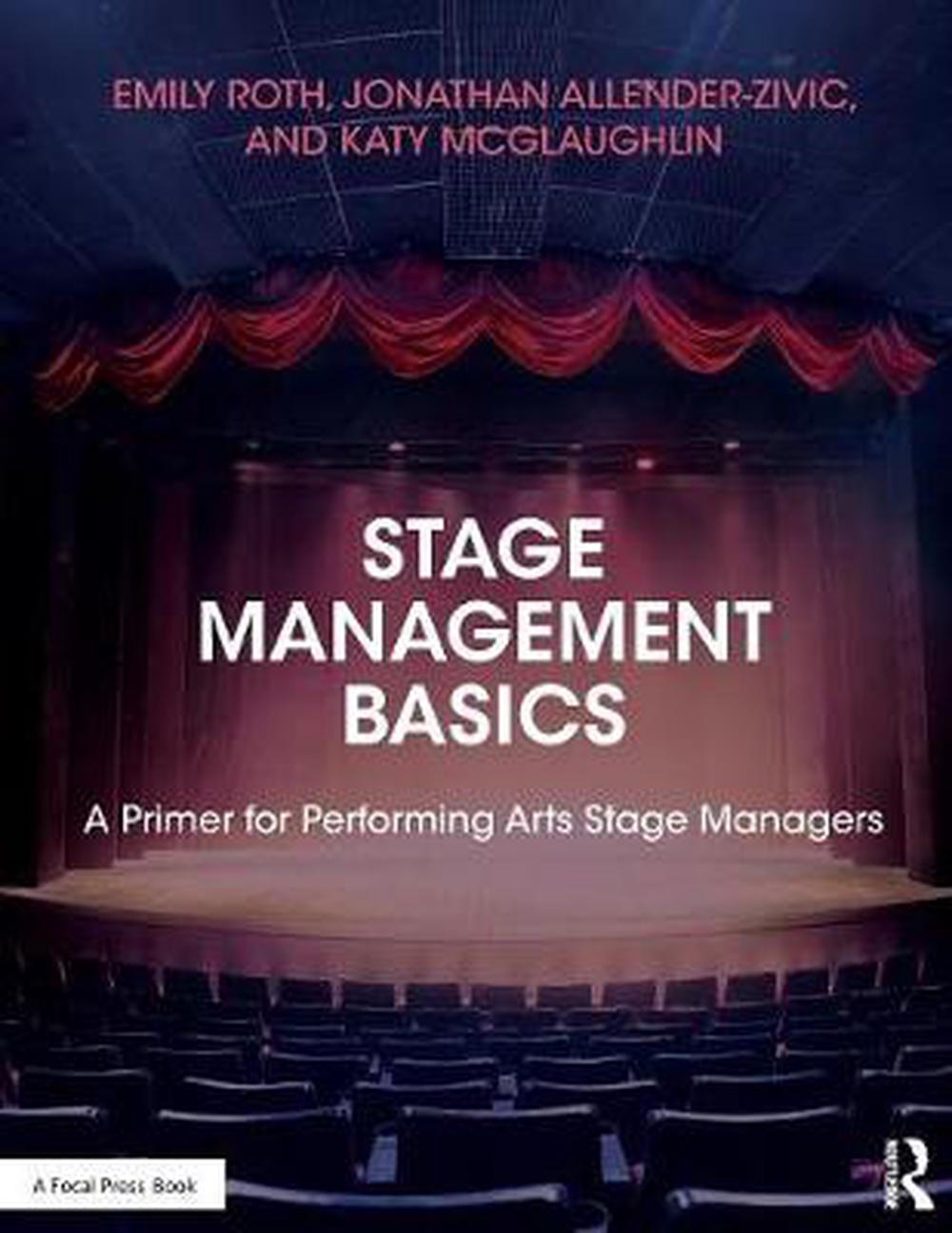 Stage Management Basics A Primer for Performing Arts Stage Managers by