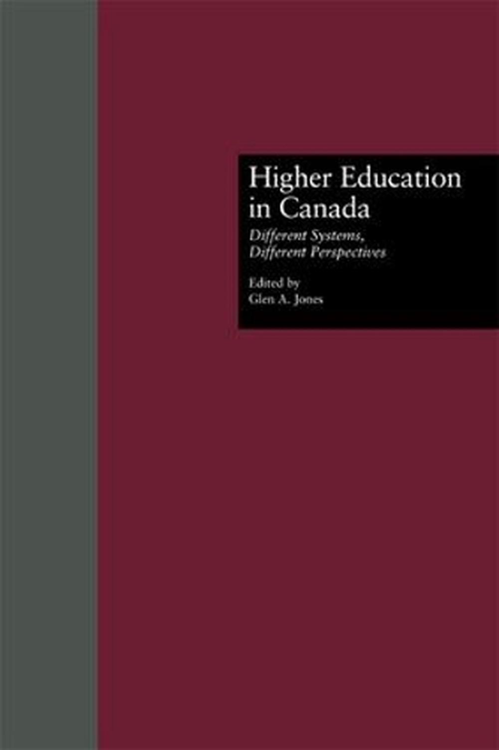 higher-education-in-canada-different-systems-different-perspectives-english-9781138975972-ebay