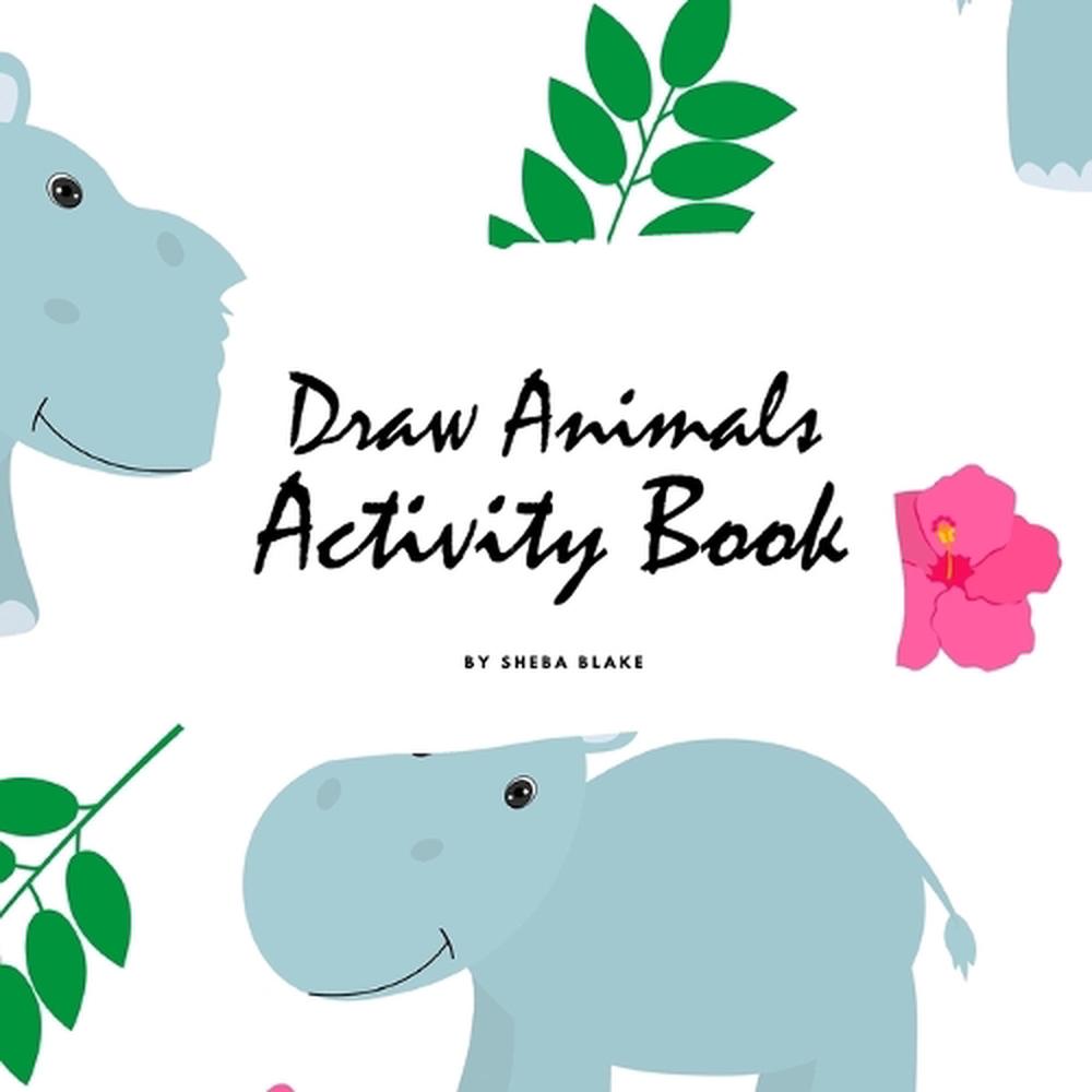 How to Draw Cute Animals Activity Book for Children (8.5x8.5 Coloring