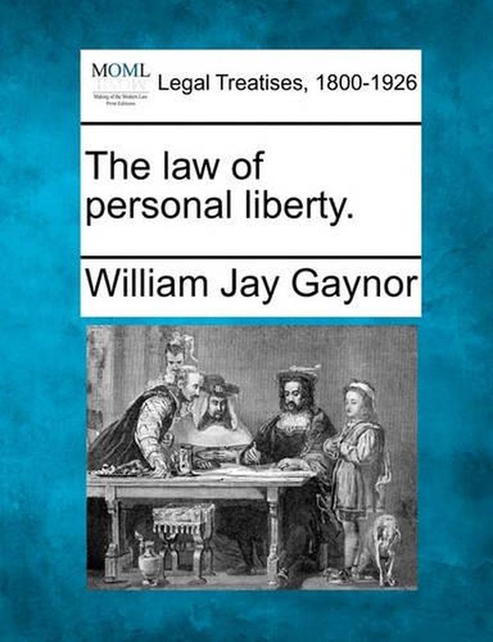 the-law-of-personal-liberty-by-william-jay-gaynor-english-paperback