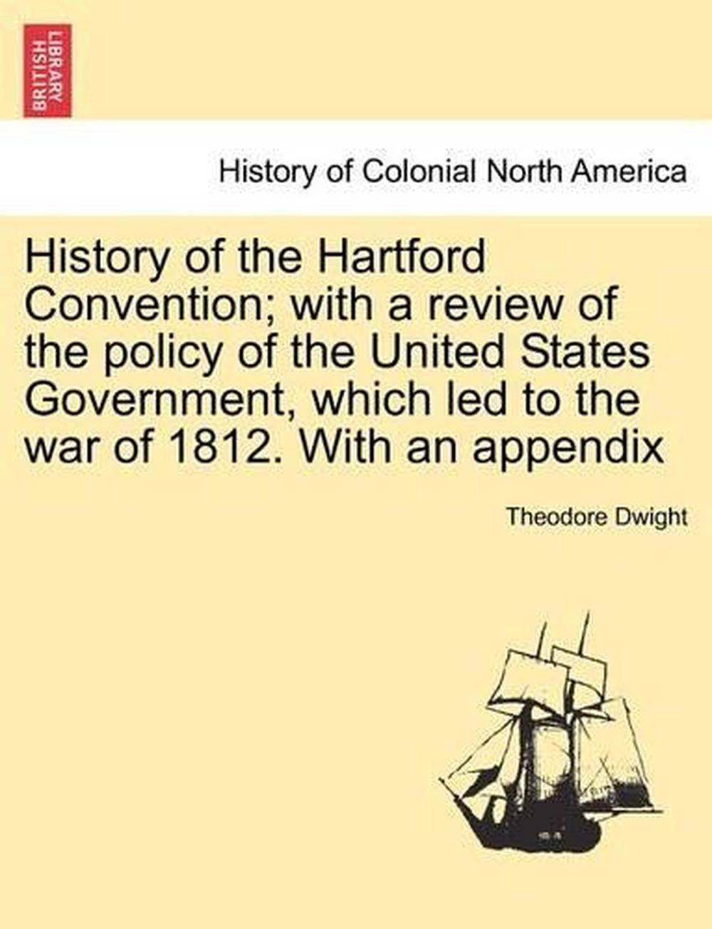 history-of-the-hartford-convention-with-a-review-of-the-policy-of-the