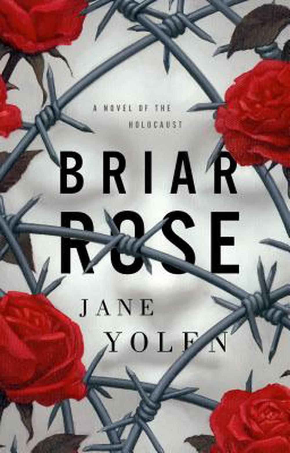 Briar Rose A Novel of the Holocaust by Jane Yolen