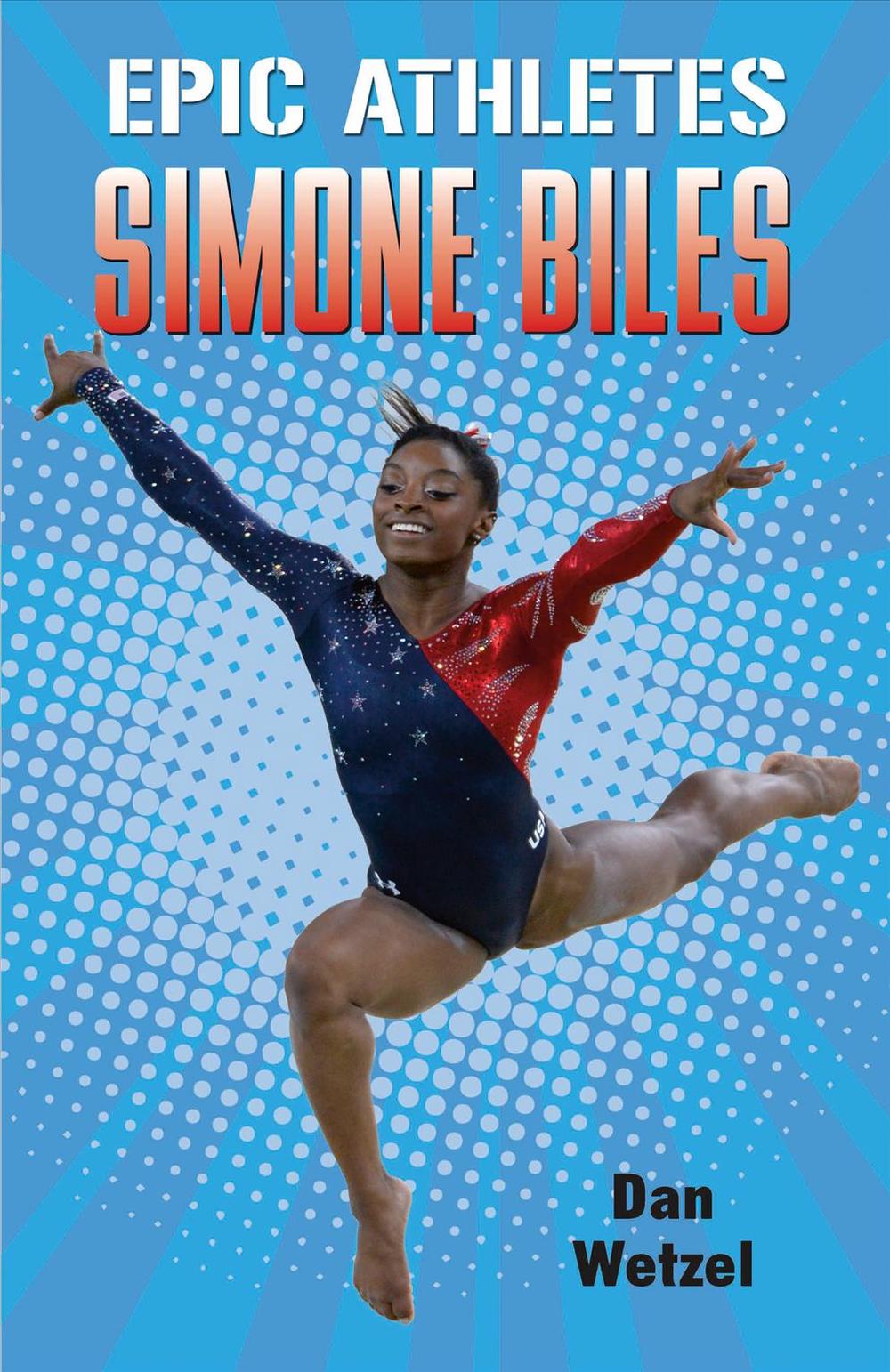 Epic Athletes Simone Biles By Dan Wetzel English Hardcover Book Free