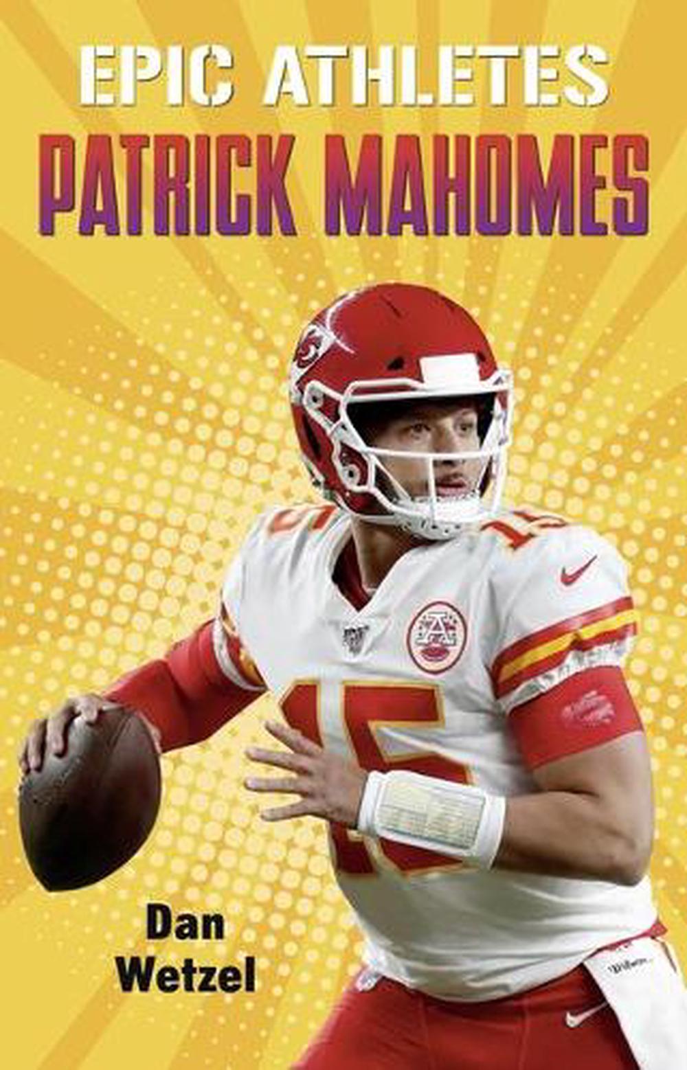 Epic Athletes: Patrick Mahomes by Dan Wetzel (English) Hardcover Book ...