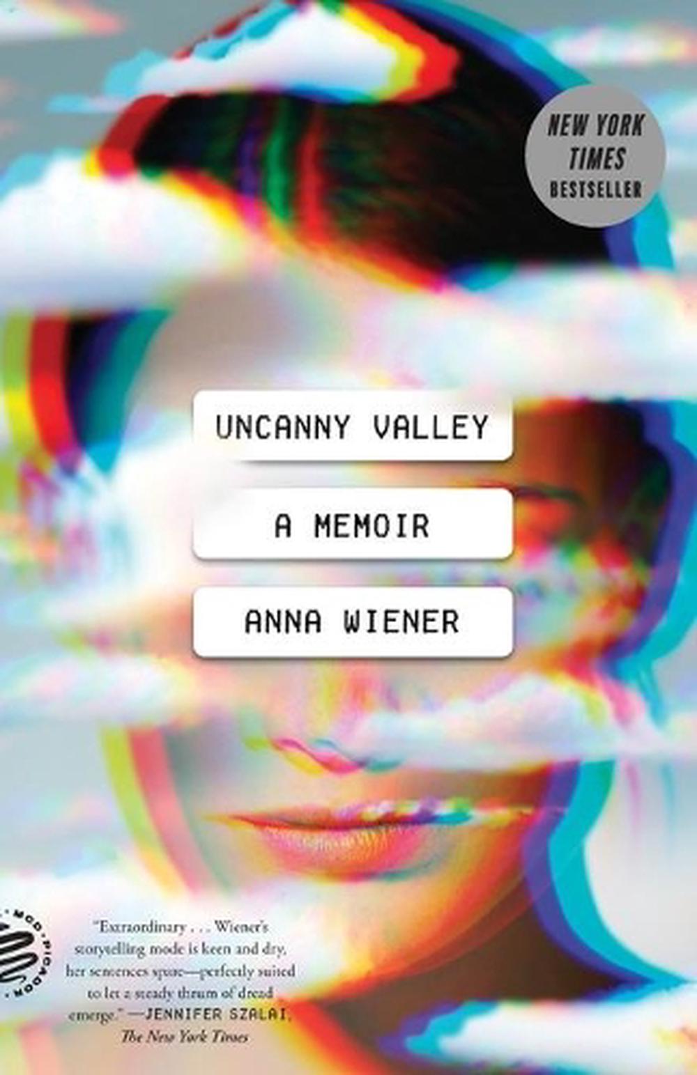uncanny valley a memoir by anna wiener