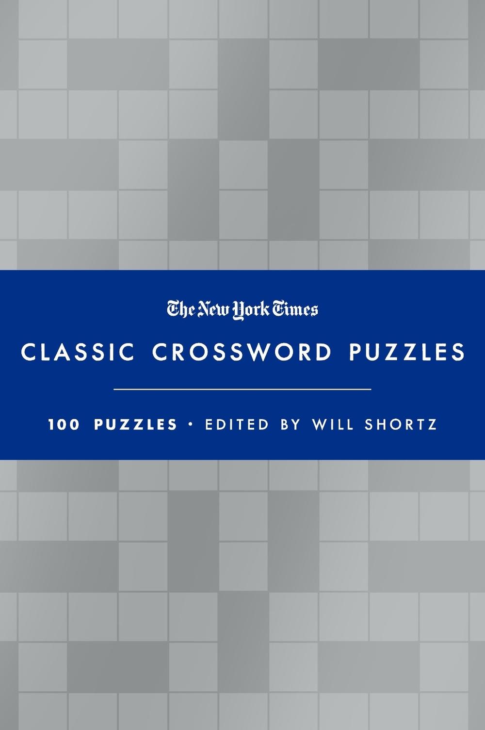 The New York Times Classic Crossword Puzzles (Blue and Silver): 100 Puzzles Edit