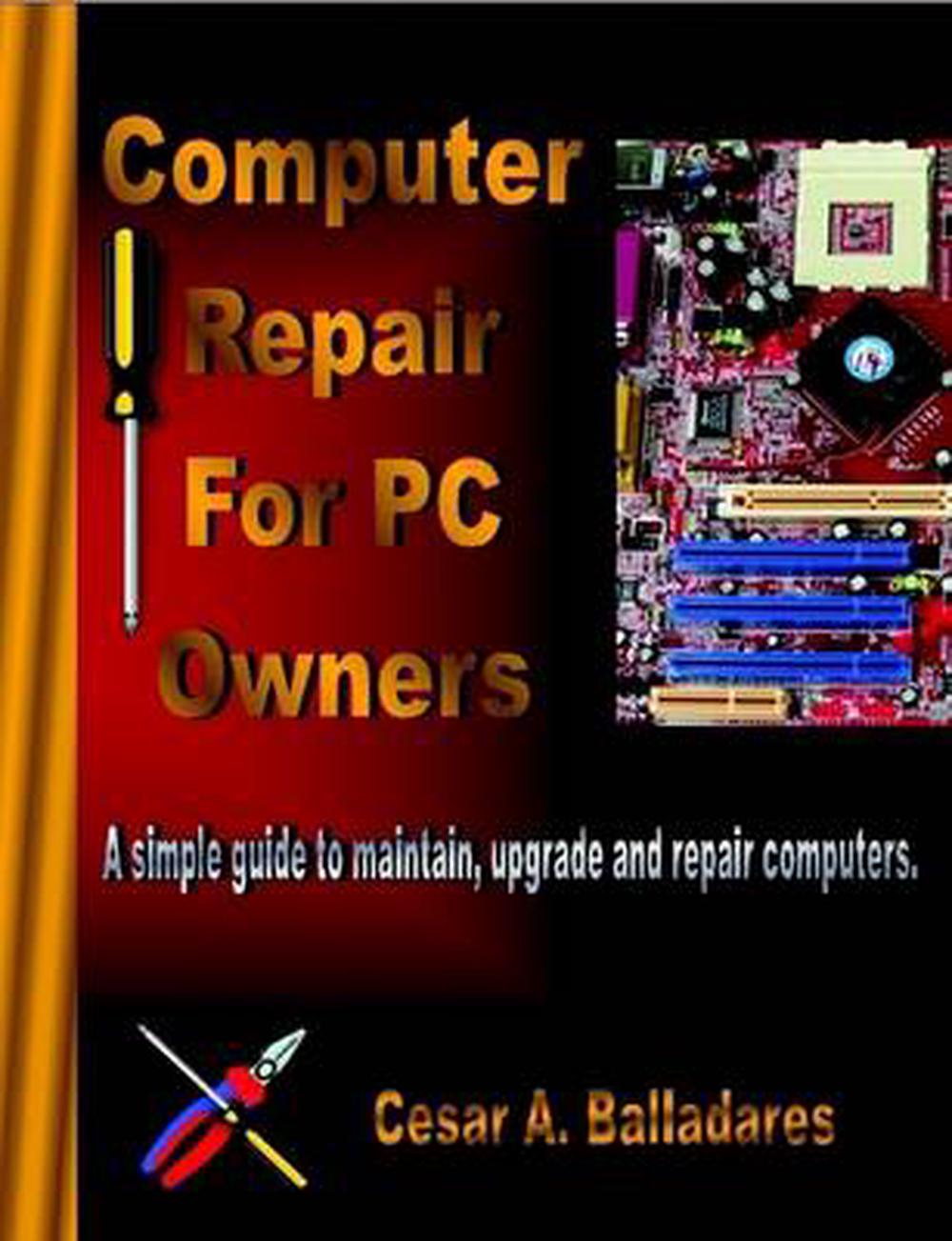 Computer Repair for PC Owners by Cesar Balladares (English) Paperback