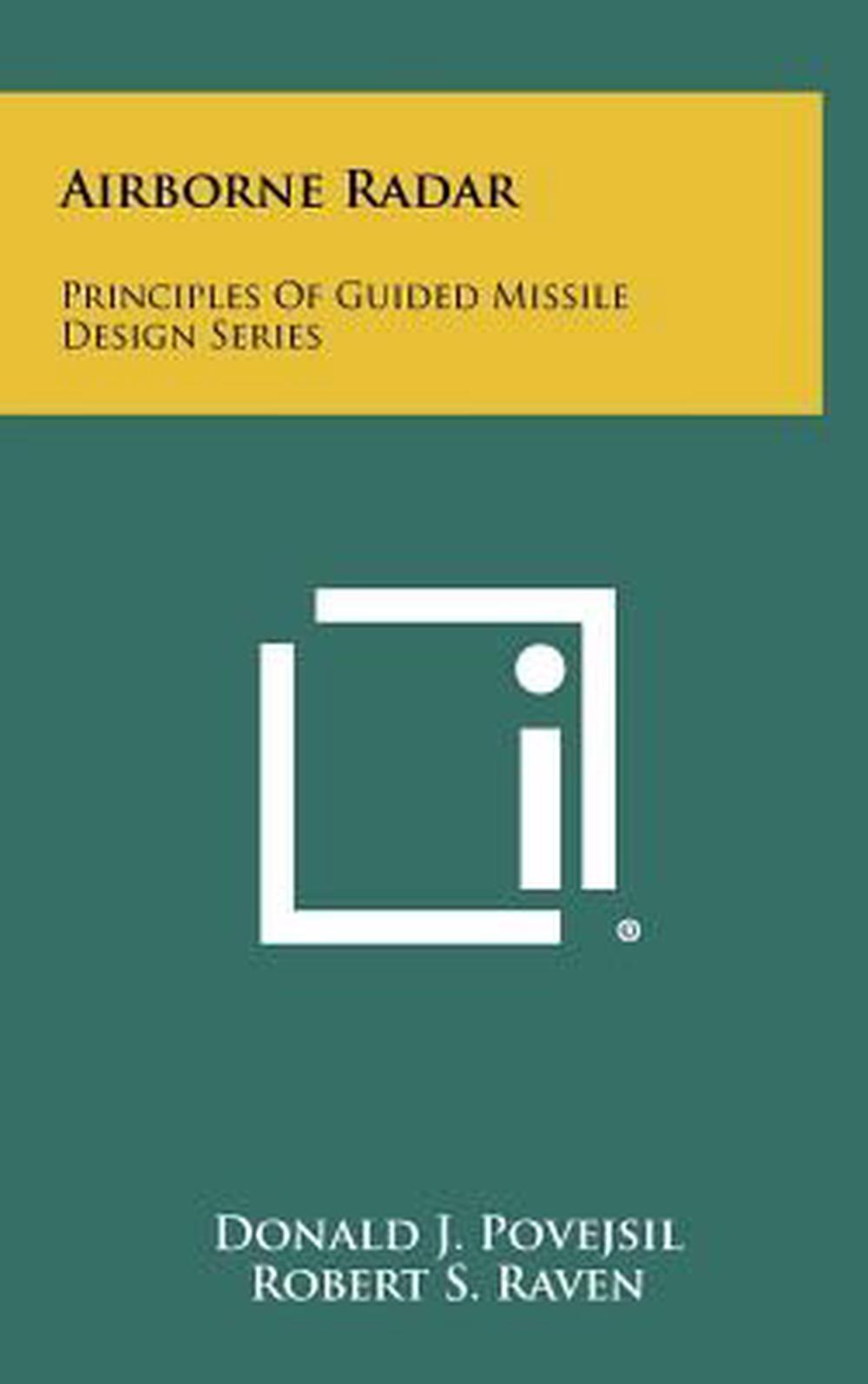 Airborne Radar Principles of Guided Missile Design Series by Donald J