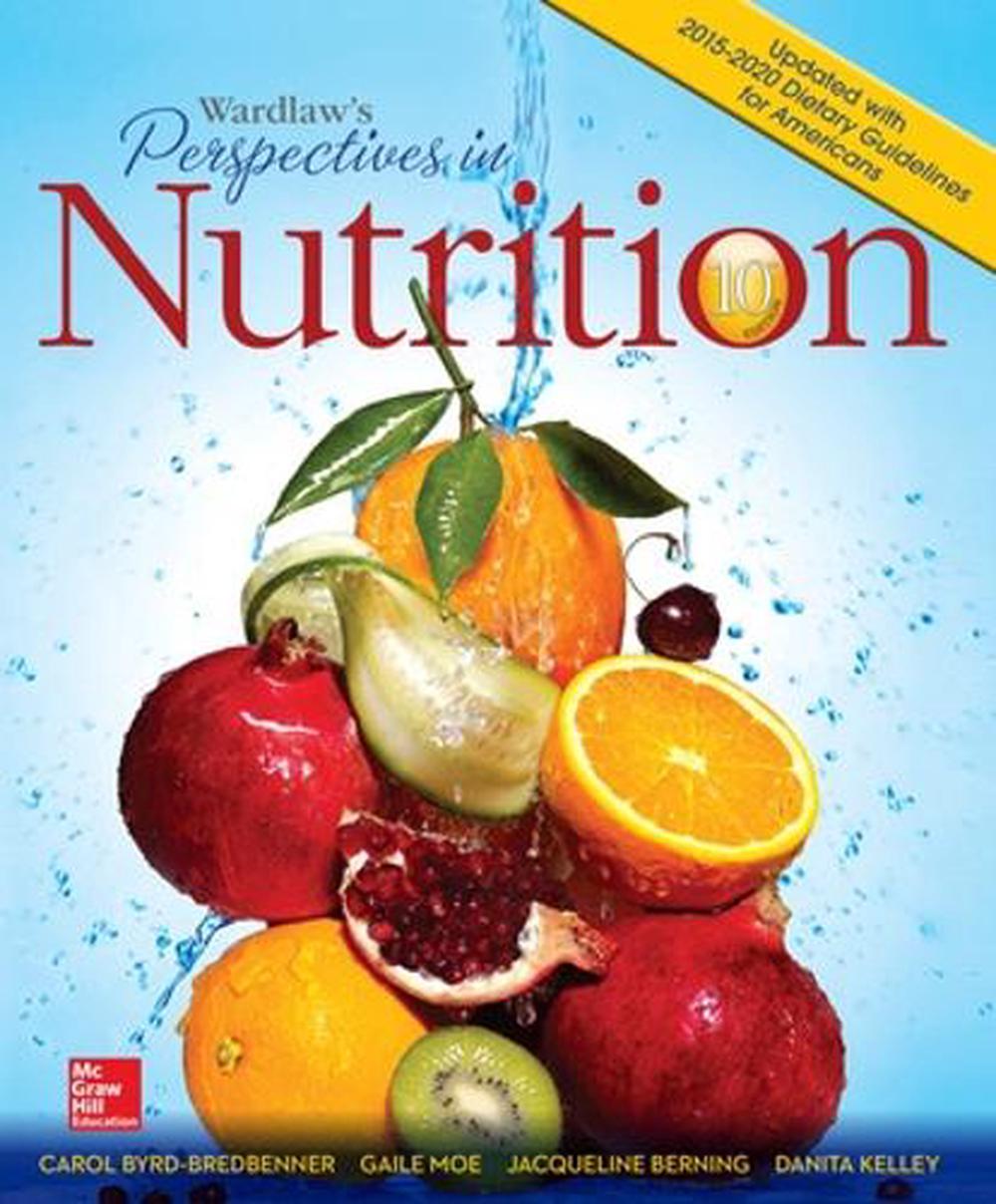 Wardlaws Perspectives in Nutrition Updated with 2015 2020 Dietary ...