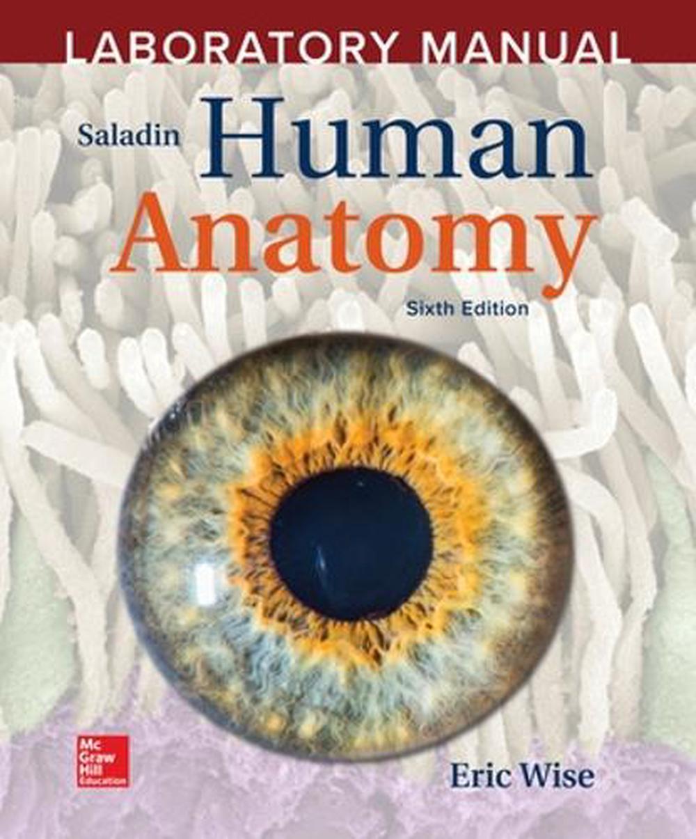 Laboratory Manual by Eric Wise to Saladin Human Anatomy by Eric Wise ( 9781260399769