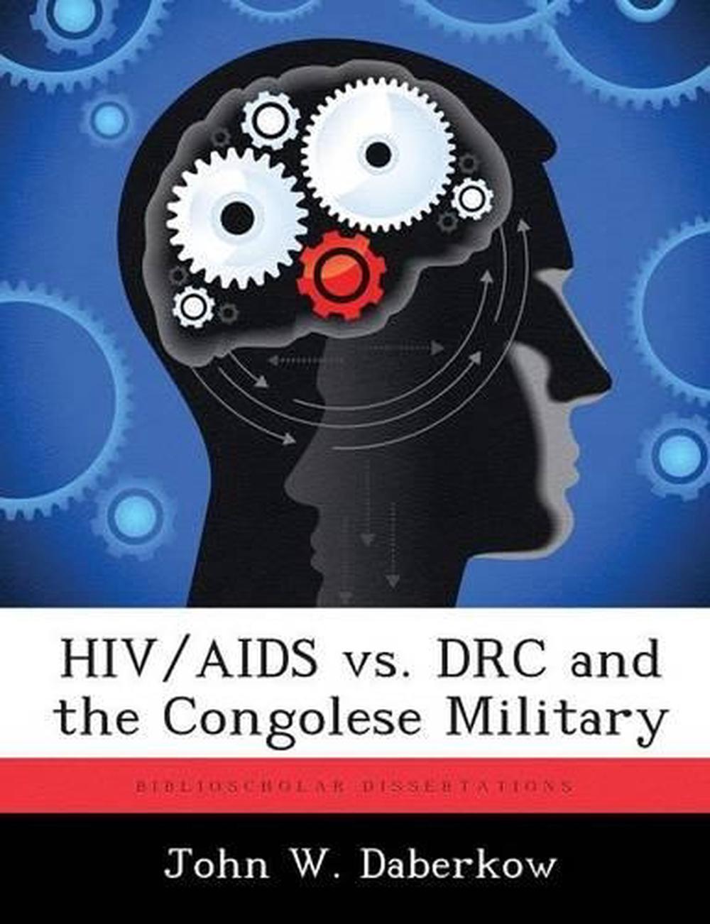 HIV/AIDS vs. Drc and the Congolese Military by John W