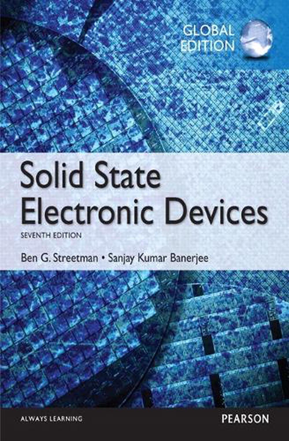 Solid State Electronic Devices, Global Edition by Ben Streetman