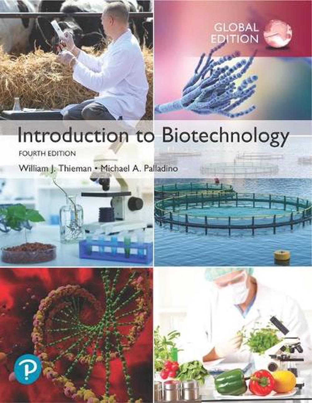 Introduction to Biotechnology, Global Edition 4th Edition by William J