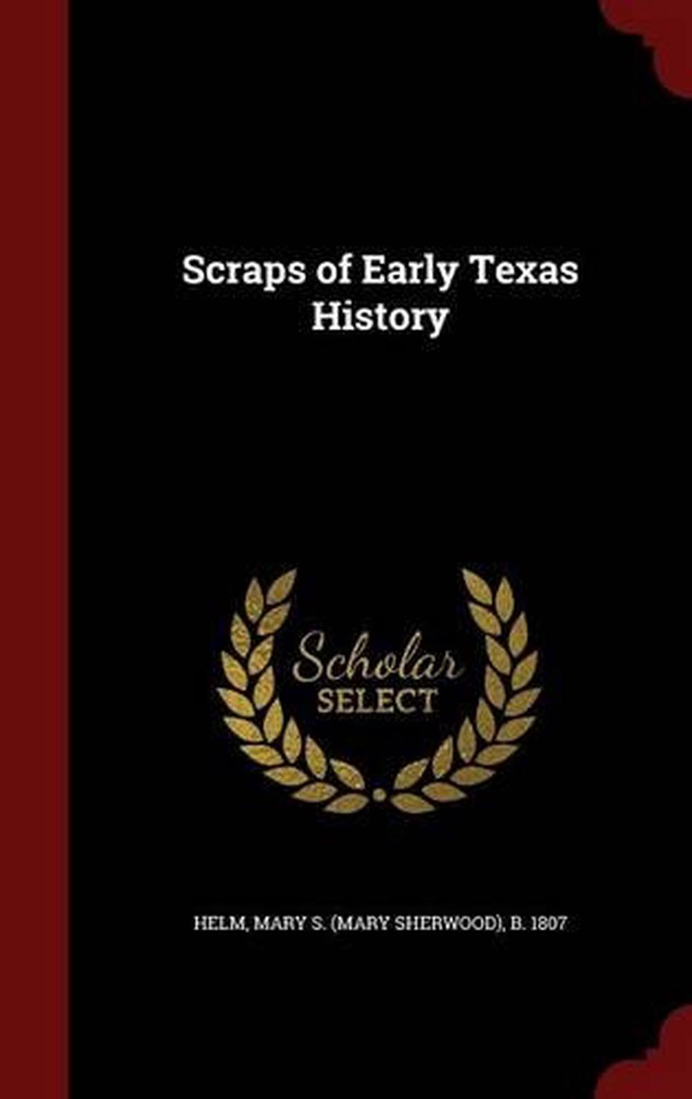 Scraps of Early Texas History (English) Hardcover Book Free Shipping