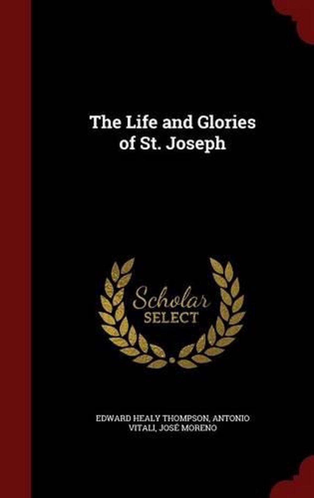 The Life and Glories of St. Joseph by Edward Healy Thompson (English ...