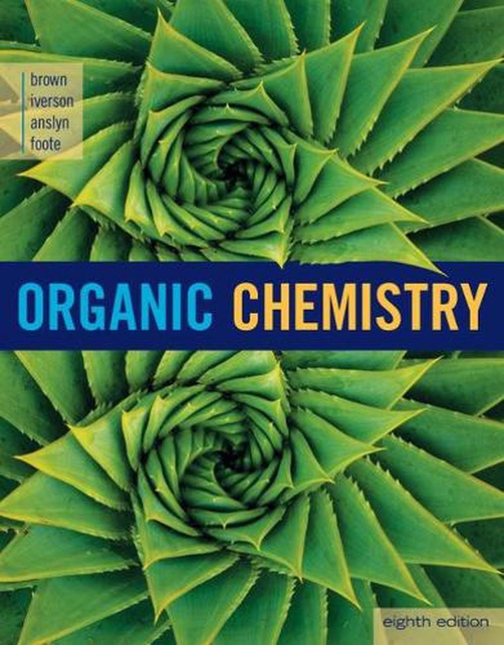 Organic Chemistry 8th Edition By William H Brown English Hardcover Book Free 9781305580350 Ebay 9797