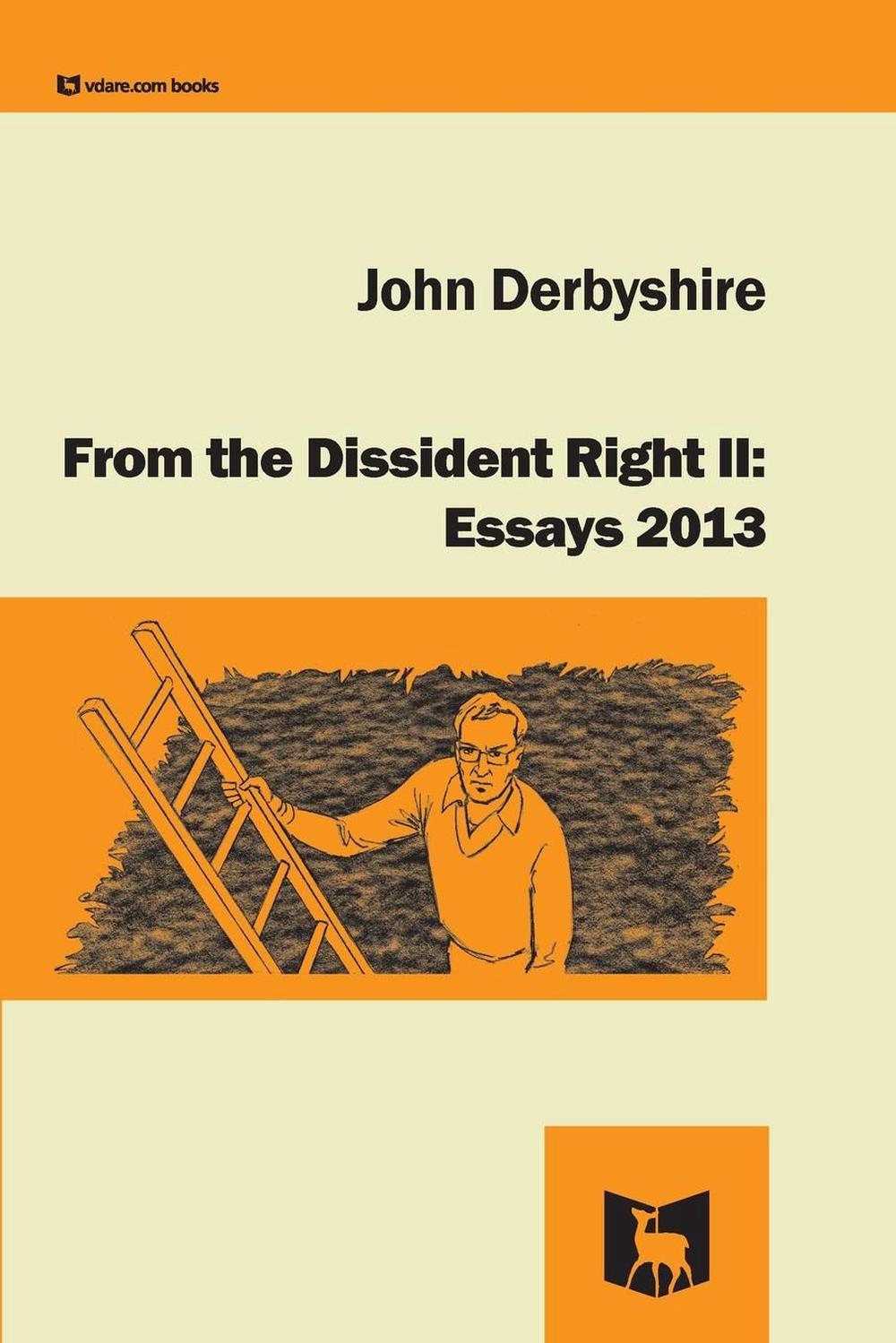 From the Dissident Right II: Essays 2013 by John ...