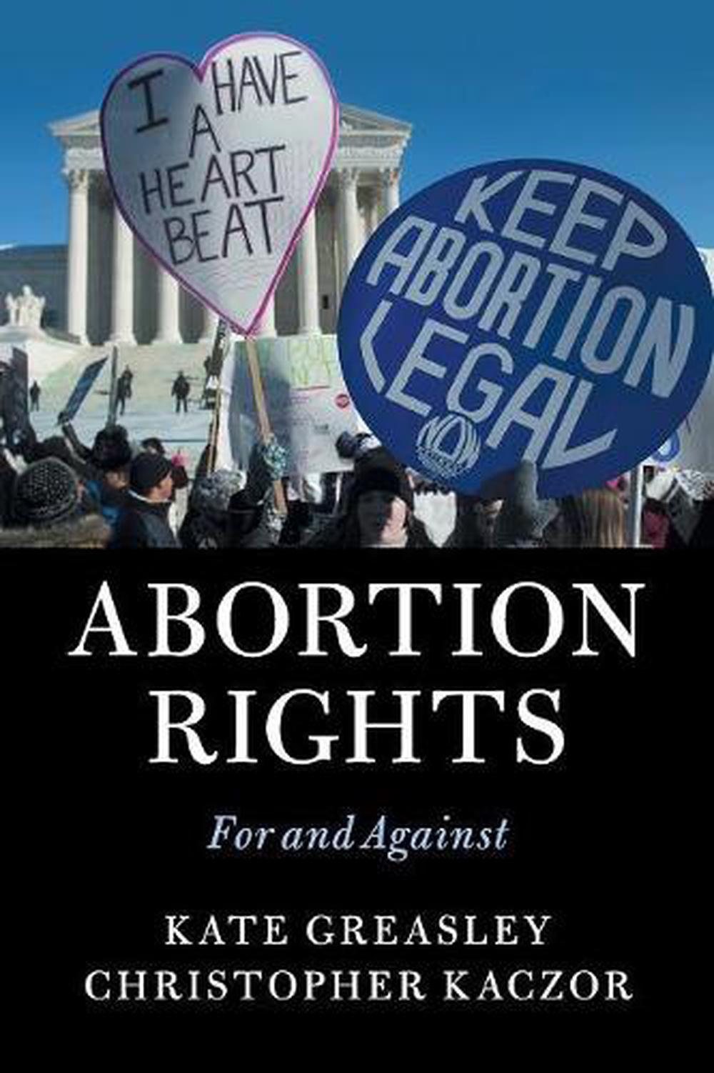 Abortion Rights For and Against by Kate Greasley (English
