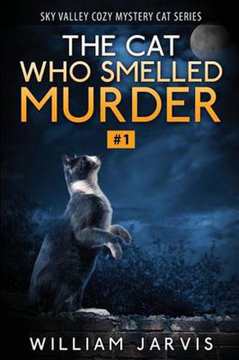 The Cat  Who Smelled Murder Sky Valley Cozy  Mystery Cat  