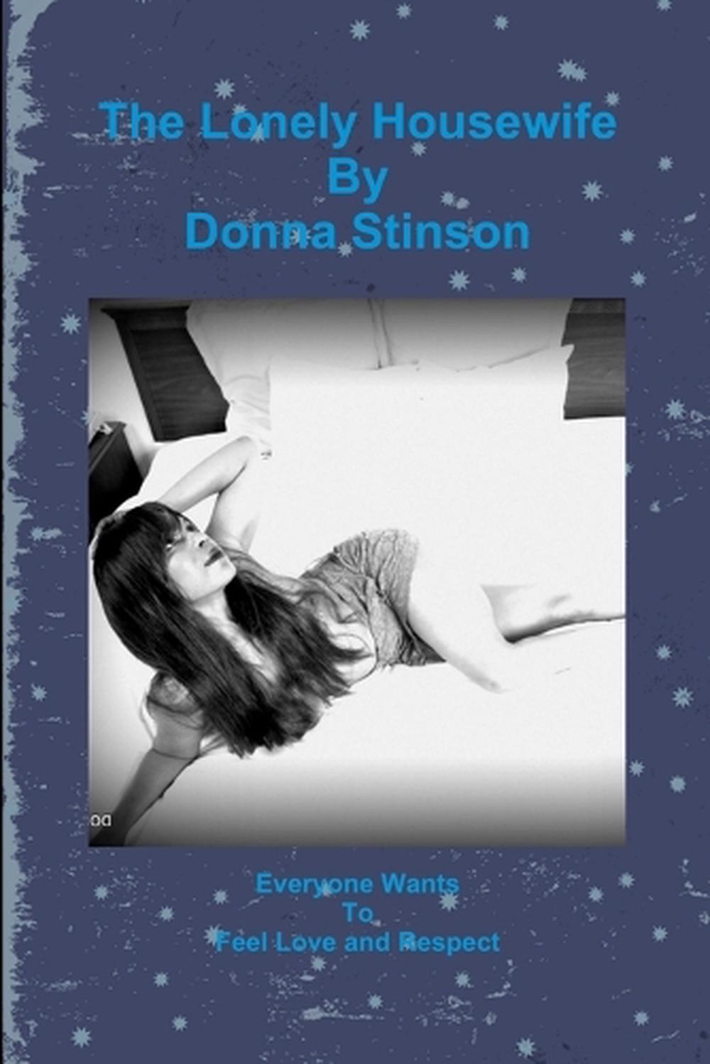 A Story Of Taking Home A Lonely Gal The Lonely Housewife by Donna Stinson (English) Paperback Book Free